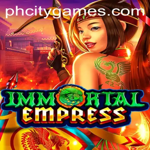 ImmortalEmpress: A New Era in Gaming with Phcity